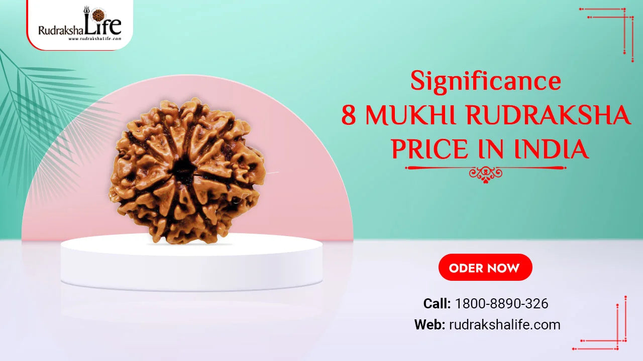 SIGNIFICANCE 8 MUKHI RUDRAKSHA PRICE IN INDIA