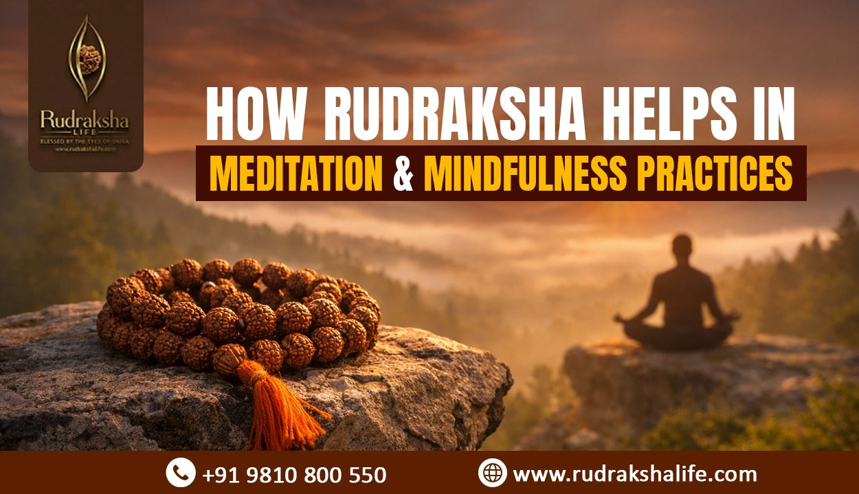 How Rudraksha Helps in Meditation & Mindfulness Practices